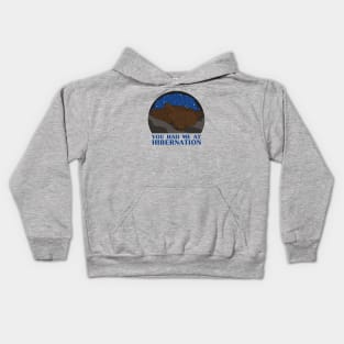 You Had Me at Hibernation - Brown Bear Kids Hoodie